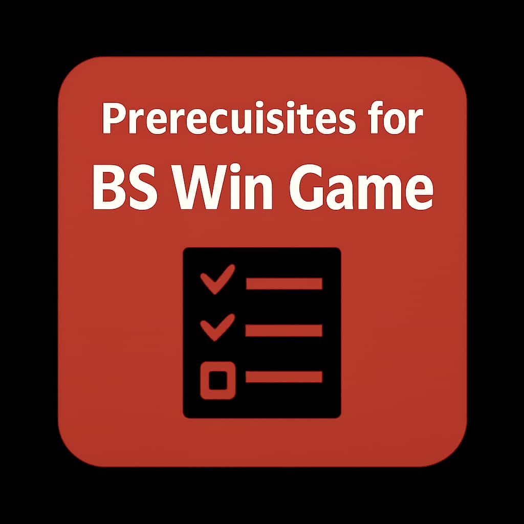 Icon representing the prerequisites for BS Win Game.