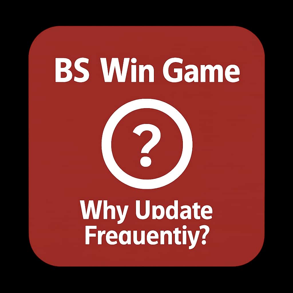 Badge representing the need to update BS Win Game frequently.